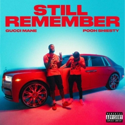Gucci Mane Ft. Poohshiesty - Still Remember